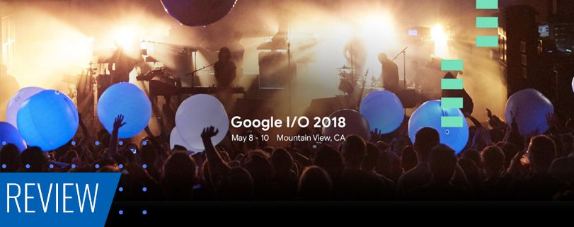 google io 18 review 1