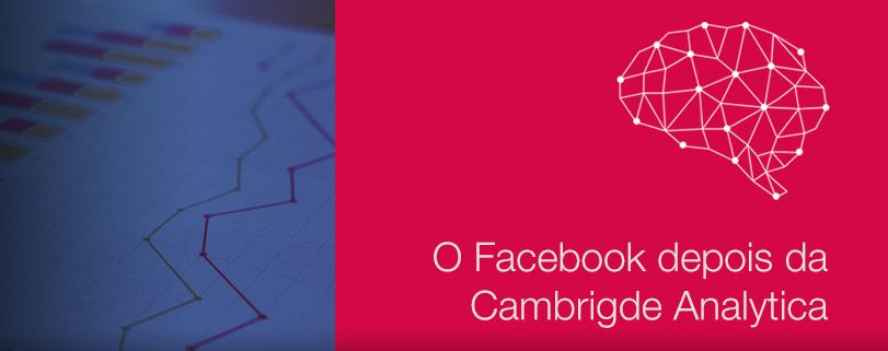 Cambridge Analytica: o que muda no Facebook após escândalo oque mudou cambridge analytics